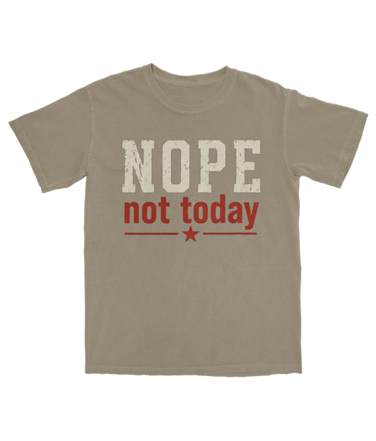 Nope, no today  Dust Khaki Tee
